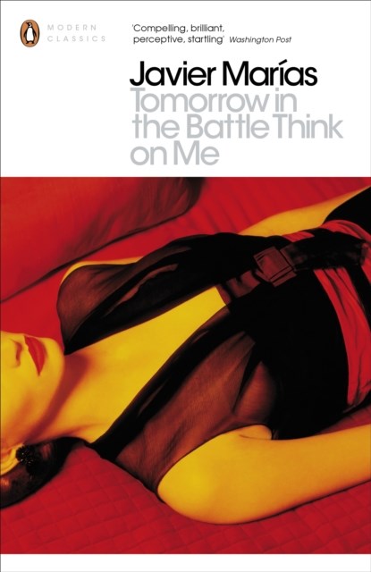 Tomorrow in the Battle Think on Me, Javier Marias - Paperback - 9780141199986