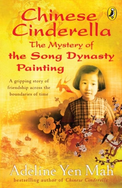 Chinese Cinderella: The Mystery of the Song Dynasty Painting, Adeline Yen Mah - Paperback - 9780141320298