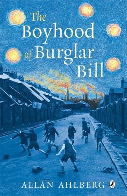 The Boyhood of Burglar Bill, Allan Ahlberg - Paperback - 9780141321424