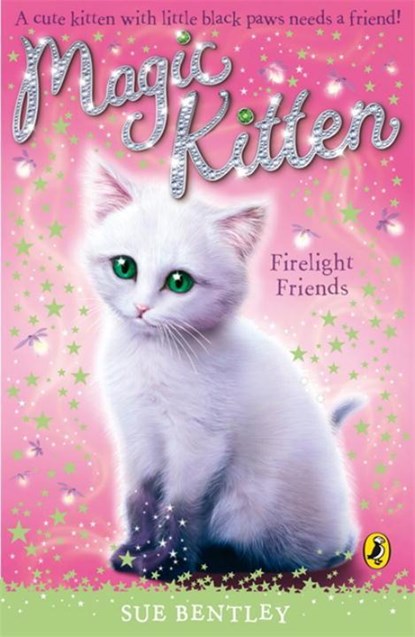 Magic Kitten: Firelight Friends, Sue Bentley - Paperback - 9780141321998