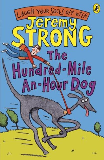 The Hundred-Mile-an-Hour Dog, Jeremy Strong - Paperback - 9780141322346