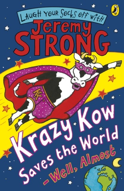 Krazy Kow Saves the World - Well, Almost, Jeremy Strong - Paperback - 9780141322391