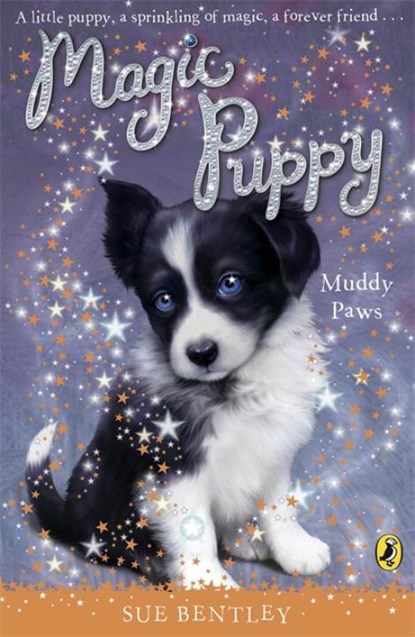 Magic Puppy: Muddy Paws, Sue Bentley - Paperback - 9780141323510