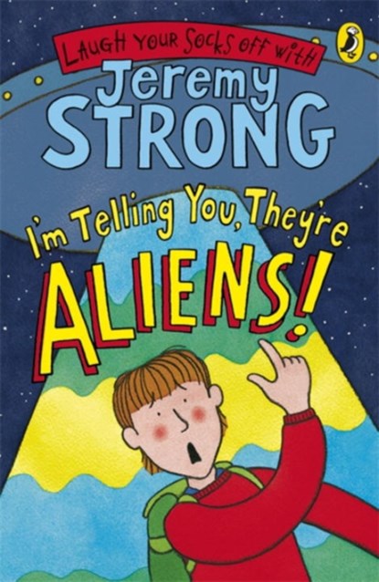 I'm Telling You, They're Aliens!, Jeremy Strong - Paperback - 9780141324425