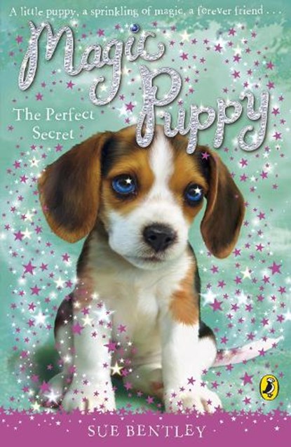 Magic Puppy: The Perfect Secret, Sue Bentley - Paperback - 9780141324746