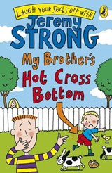 My Brother's Hot Cross Bottom - Jeremy Strong - 9780141324982
