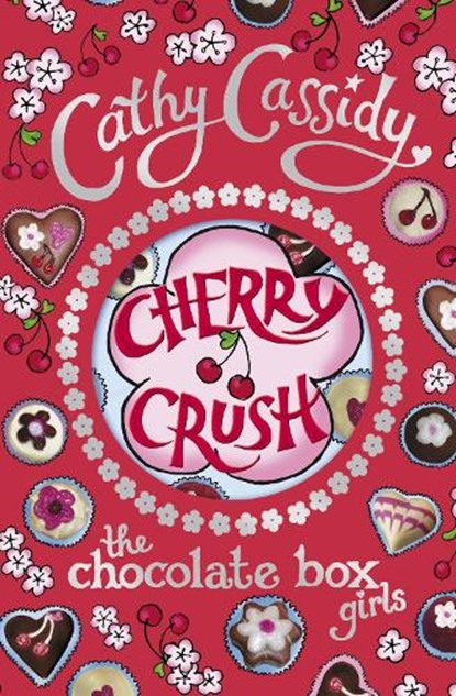 Chocolate Box Girls: Cherry Crush, Cathy Cassidy - Paperback - 9780141325224