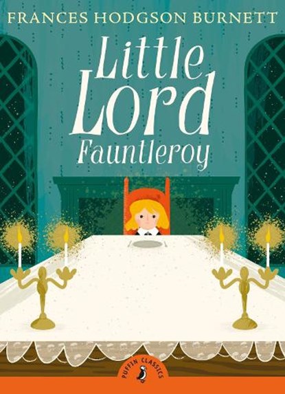 Little Lord Fauntleroy, Frances Hodgson Burnett - Paperback - 9780141330143