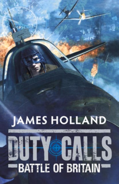 Duty Calls: Battle of Britain, James Holland - Paperback - 9780141332208