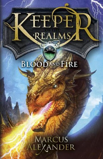 Keeper of the Realms: Blood and Fire (Book 3), Marcus Alexander - Paperback - 9780141339795