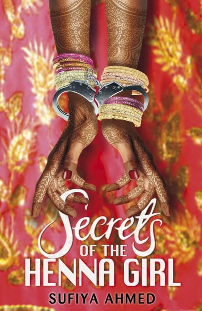 Secrets of the Henna Girl, Sufiya Ahmed - Paperback - 9780141339801