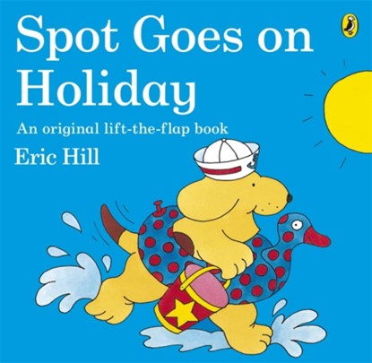 Spot Goes on Holiday, Eric Hill - Paperback - 9780141343778