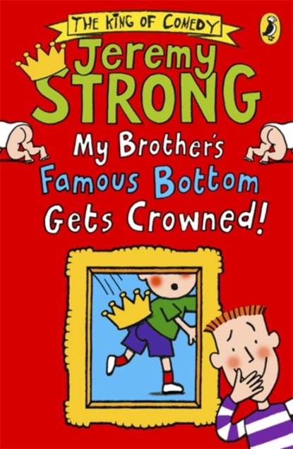 My Brother's Famous Bottom Gets Crowned!, Jeremy Strong - Paperback - 9780141344225