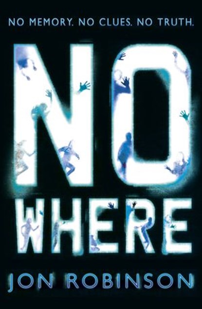 Nowhere (Nowhere Book 1), Jon Robinson - Ebook - 9780141346557