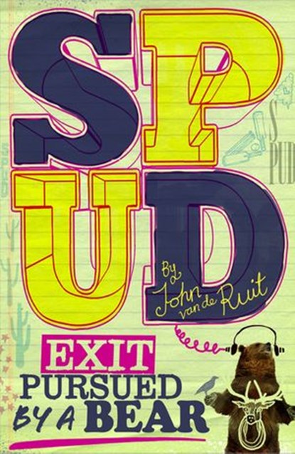 Spud: Exit, Pursued by a Bear, John van de Ruit - Ebook - 9780141348407