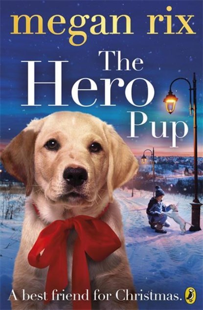 The Hero Pup, Megan Rix - Paperback - 9780141351926