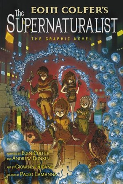 The Supernaturalist: The Graphic Novel, Eoin Colfer ; Andrew Donkin - Ebook - 9780141353128