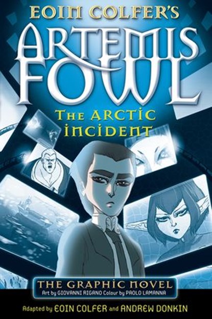The Arctic Incident, Eoin Colfer ; Andrew Donkin ; Giovanni Rigano - Ebook - 9780141353463