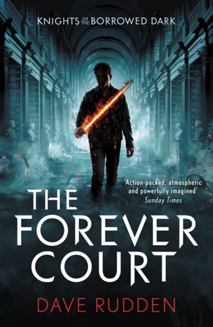 The Forever Court (Knights of the Borrowed Dark Book 2), Dave Rudden - Paperback - 9780141356617