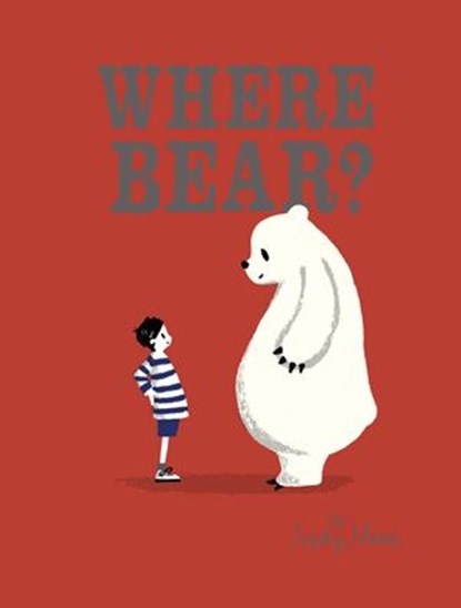 Where Bear?, Sophy Henn - Ebook - 9780141357607