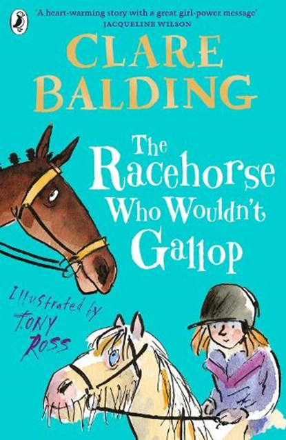 The Racehorse Who Wouldn't Gallop, Clare Balding - Paperback - 9780141357911