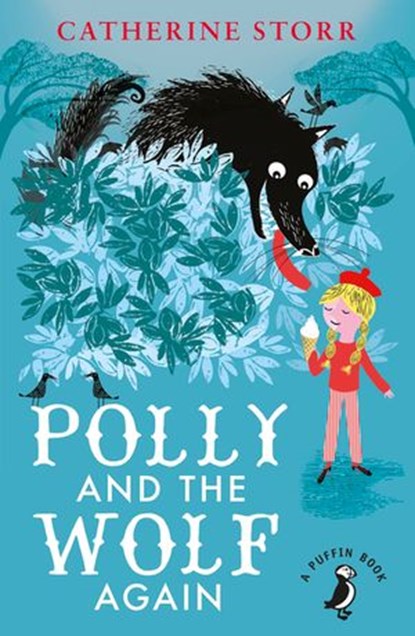 Polly And the Wolf Again, Catherine Storr - Ebook - 9780141360225