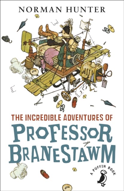 The Incredible Adventures of Professor Branestawm, Norman Hunter - Paperback - 9780141362632