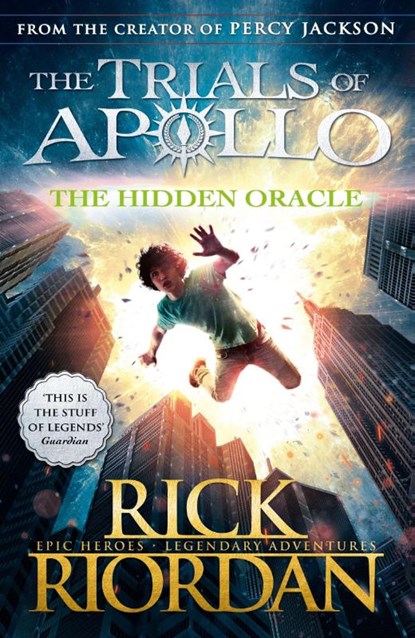 The Hidden Oracle (The Trials of Apollo Book 1), Rick Riordan - Paperback - 9780141363929