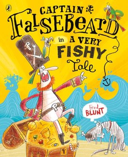 Captain Falsebeard in A Very Fishy Tale, Fred Blunt - Ebook - 9780141366678