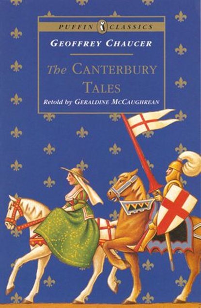 The Canterbury Tales, Geoffrey Chaucer ; Geraldine McCaughrean - Ebook - 9780141366715