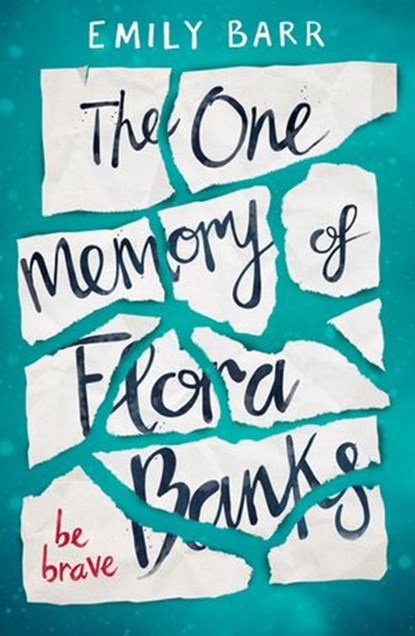 The One Memory of Flora Banks, Emily Barr - Ebook - 9780141368528