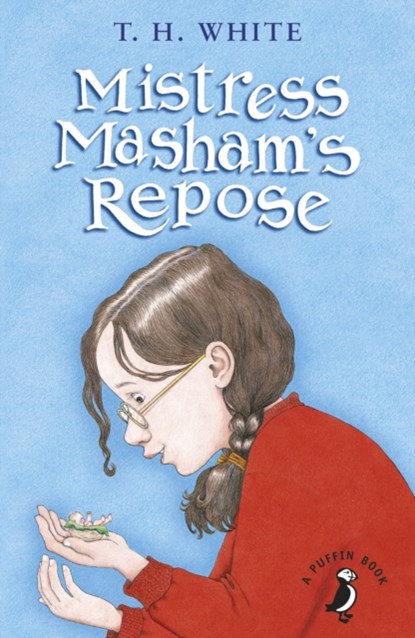 Mistress Masham's Repose, T H White - Paperback - 9780141368733