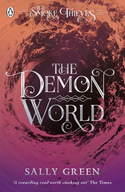 The Demon World (The Smoke Thieves Book 2), Sally Green - Ebook - 9780141375427