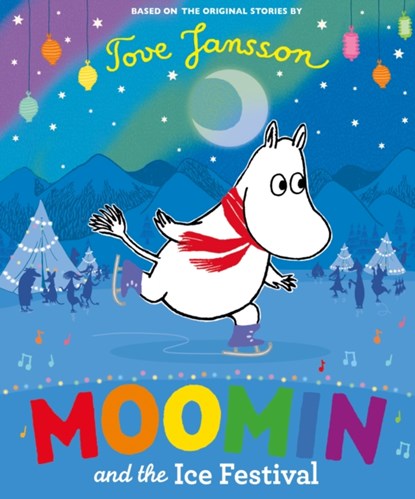 Moomin and the Ice Festival, Tove Jansson - Paperback - 9780141375601