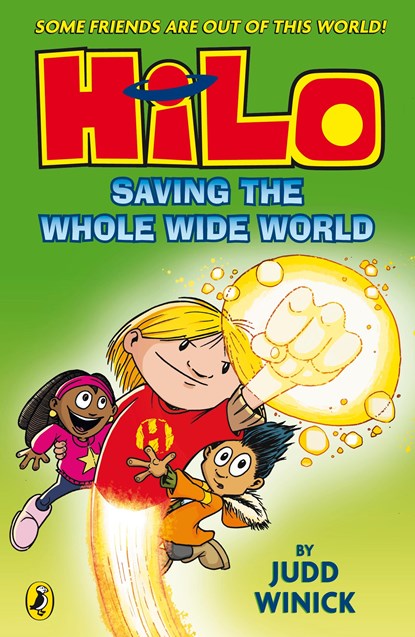 Hilo: Saving the Whole Wide World (Hilo Book 2), Judd Winick - Paperback - 9780141376905