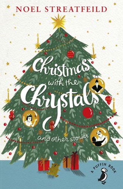 Christmas with the Chrystals & Other Stories, Noel Streatfeild - Ebook - 9780141377742