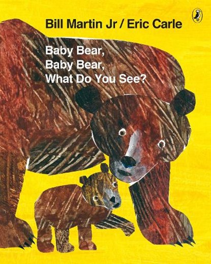 Baby Bear, Baby Bear, What do you See?, Mr Bill Martin Jr ; Eric Carle - Paperback - 9780141384450