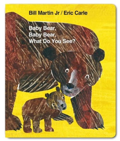 Baby Bear, Baby Bear, What do you See? (Board Book), Mr Bill Martin Jr ; Eric Carle - Gebonden - 9780141384474