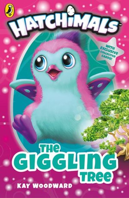 Hatchimals: The Giggling Tree, Kay Woodward - Ebook - 9780141387895
