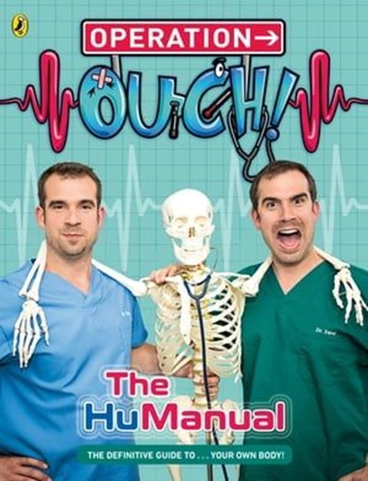 Operation Ouch!: The HuManual, Dr Xand van Tulleken ; Dr Chris van Tulleken ; Ben Elcomb - Ebook - 9780141389042