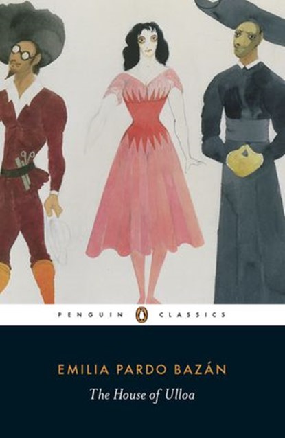 The House of Ulloa, Paul O'Prey ; Emilia Pardo Bazán - Ebook - 9780141392967