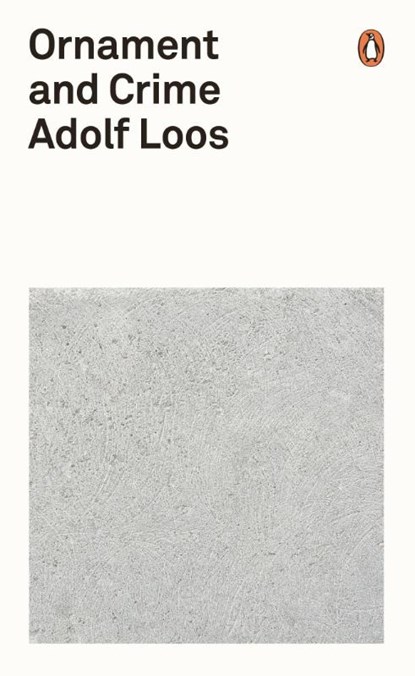 Ornament and Crime, Adolf Loos - Paperback - 9780141392974