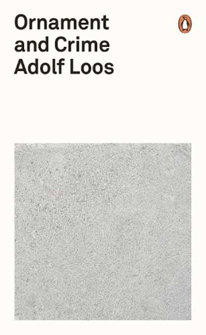 Ornament and Crime, Adolf Loos - Paperback - 9780141392974