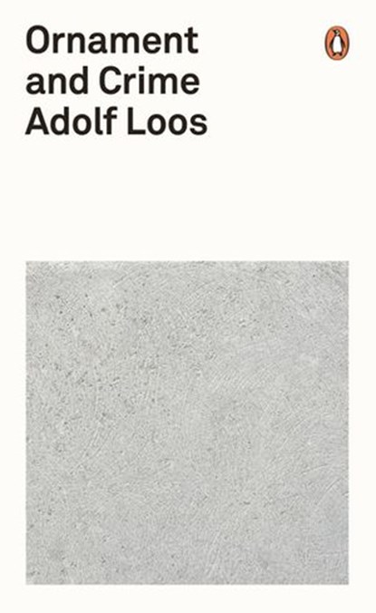 Ornament and Crime, Adolf Loos - Ebook - 9780141392981