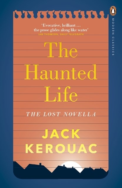 The Haunted Life, Jack Kerouac - Paperback - 9780141394091