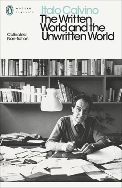 The Written World and the Unwritten World, Italo Calvino - Paperback - 9780141394923