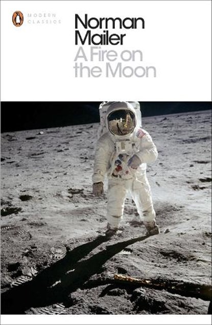 A Fire on the Moon, Norman Mailer - Paperback - 9780141394961