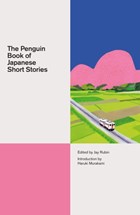 The Penguin Book of Japanese Short Stories | Jay Rubin | 