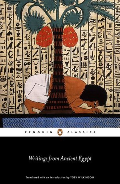 Writings from Ancient Egypt, Toby Wilkinson - Ebook - 9780141395968
