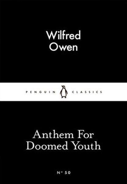 Anthem For Doomed Youth, Wilfred Owen - Ebook - 9780141397610